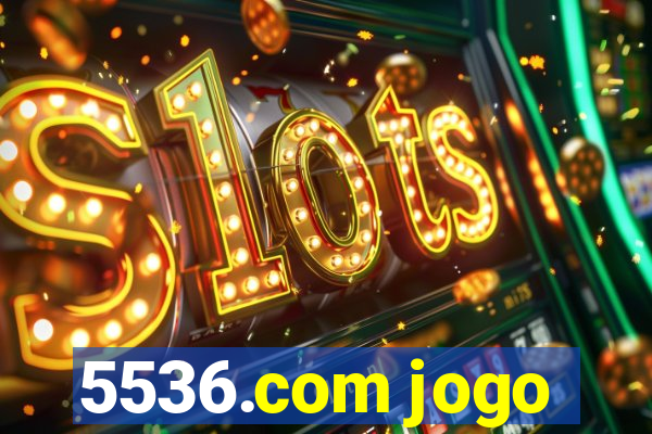 5536.com jogo